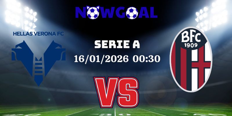 Nhận Định Kèo Nhà Cái – Verona Vs Bologna 16/01/2026